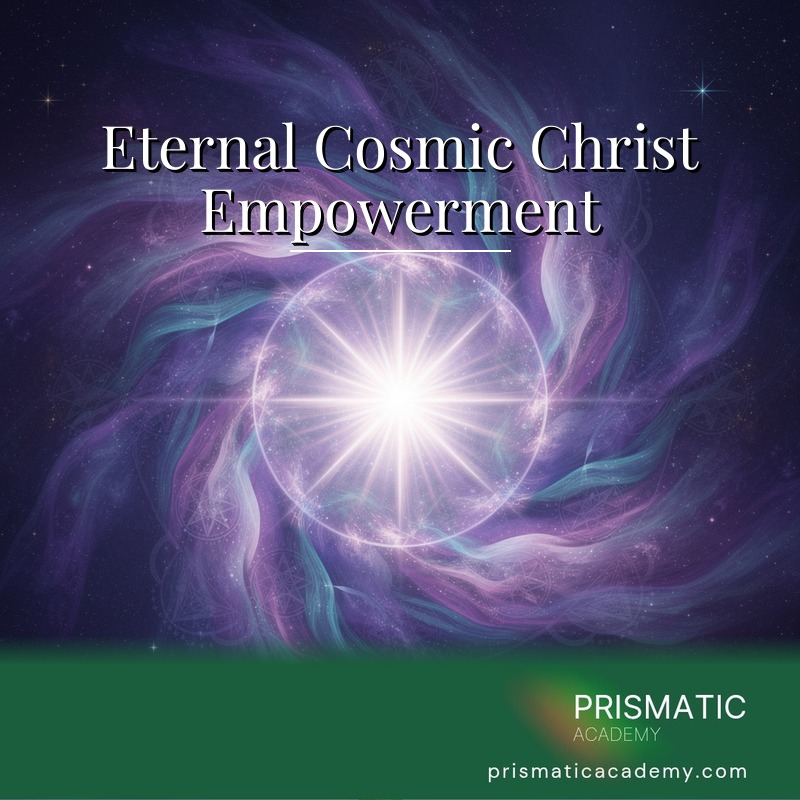 Eternal Cosmic Christ Empowerment