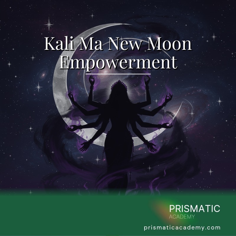 Kali Ma New Moon Empowerment