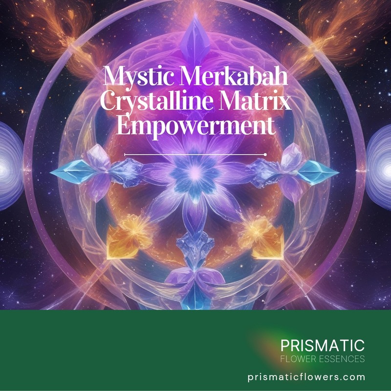 The Mystic Merkabah Crystalline Empowerment
