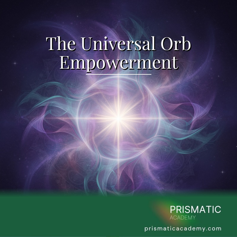 The Universal Orb Empowerment